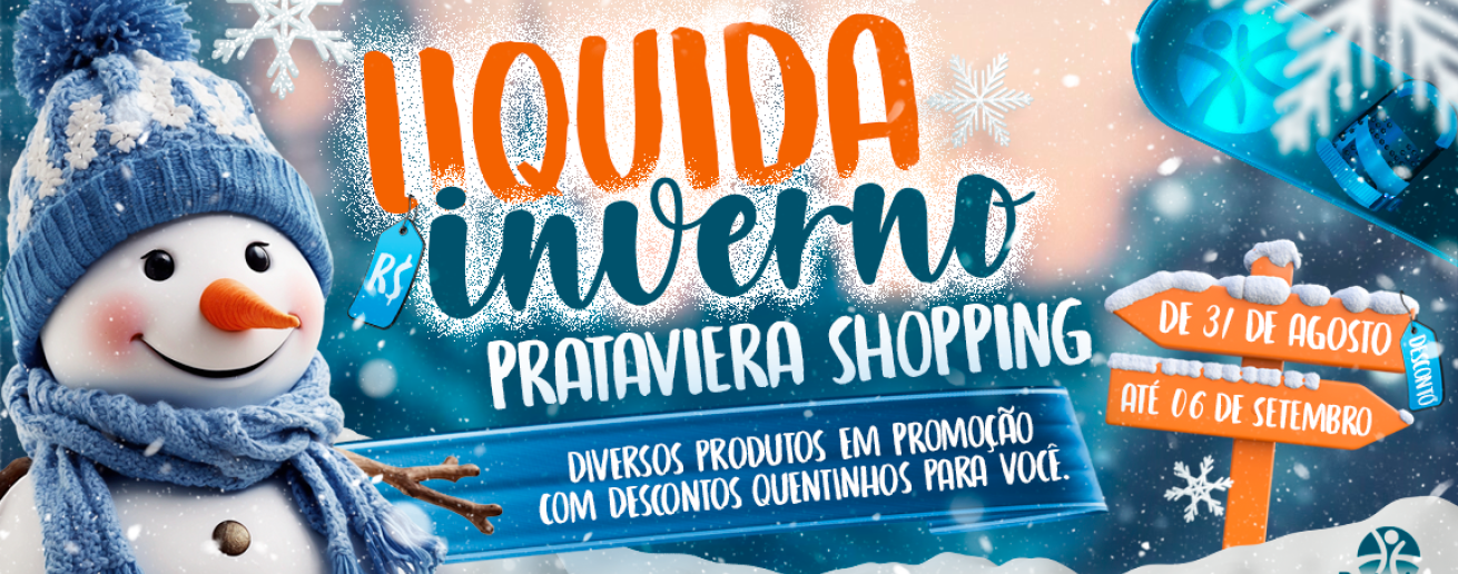 Prataviera Shopping inicia liquidação de inverno para alavancar as vendas